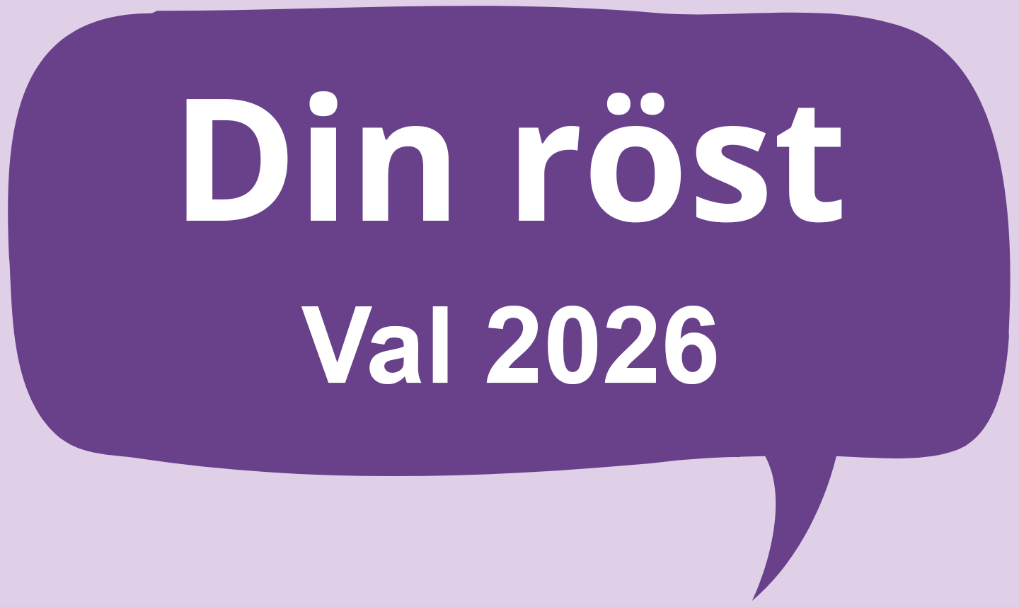 Logga: Pratbubbla i lila färg med texten Din röst, Val 2026